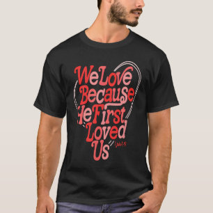 Camiseta Amamos Porque Primero Nos Amó La Biblia Verse Cute