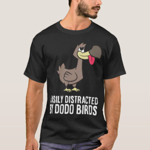 Camiseta Amante de Dodo Fácilmente Distraído Por Aves Dodo