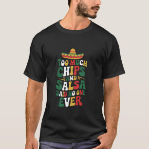 Camiseta Amante De La Comida Mexicana Demasiadas Papas Frit
