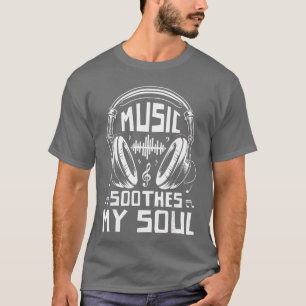 Camiseta Amante de la música La música calma mi alma Regalo