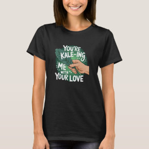 Camiseta Amante de la verdura de col rizada, Me estás matan