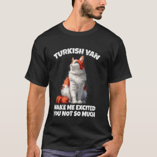 Camiseta Amante de los gatos TURCO VAN ME EXCITA TÚ NO Grac