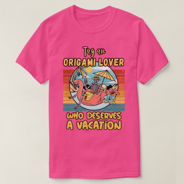 CAMISETA AMANTE DE ORIGAMI QUE MERECE UNA VACACIÓN PARA ORI (Diseño del anverso)