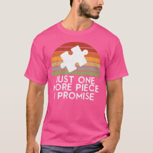 Camiseta Amante de Rompecabezas Solo Una Pieza Más Lo Prome