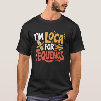 Camiseta Amante de Tequeño Estoy Loca Por Tequeños