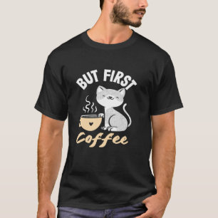 Camiseta Amante Del Café Pero Primero Diseño De Gato De Caf