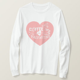 Camiseta Amante del café romántico San Valentín corazón ros