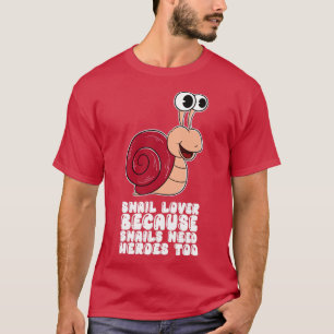 Camiseta Amante del caracol porque los caracoles también ne