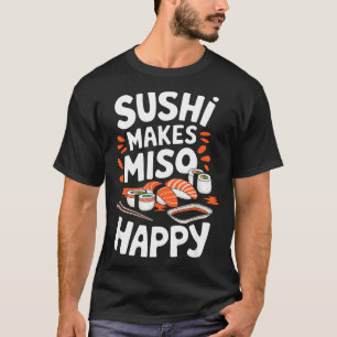 Camiseta Amante del Sushi Sushi Hace Feliz a Miso, Comida J