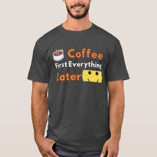 Camiseta Amante Divertido del Café Café Primero Todo Despué