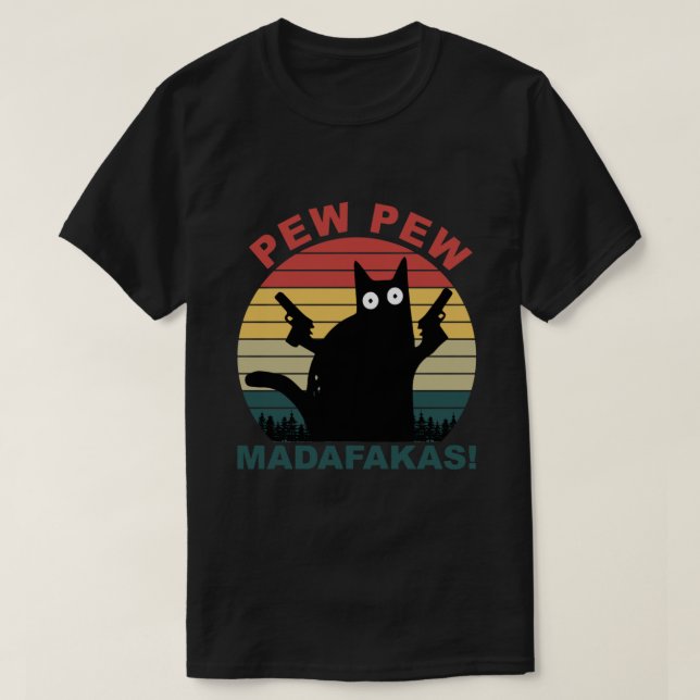 Camiseta Amantes de gatos divertidos, pew pew madafakas gat (Diseño del anverso)