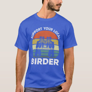 Camiseta Amantes de los pájaros Ornitólogo Birdwatching Bir