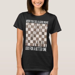 Camiseta Amantes Del Ajedrez Diciendo Cuando Ves Buena Cita