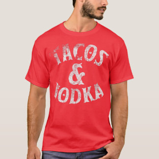 Camiseta Amantes Del Alcohol Tacos Y Vodka Regalos Bartende