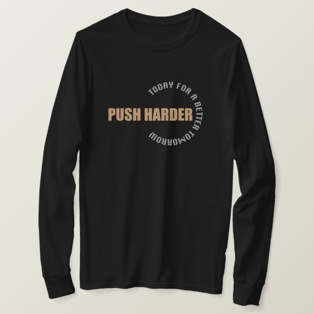 Camiseta amantes del fitness Logn Sleev con la frase "Push  (Anverso del diseño)