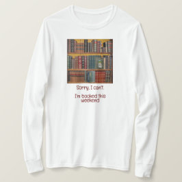 Camiseta Amantes del libro - Lo siento, no puedo, estoy lle
