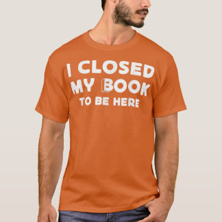 Camiseta Amantes divertidos de los libros de lectura cerré