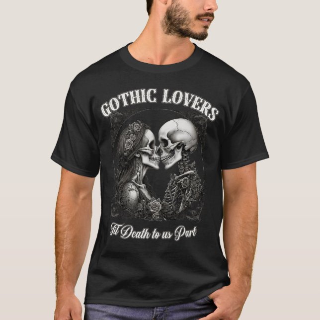 Camiseta AMANTES GÓTICOS hasta la muerte para nosotros part (Anverso)