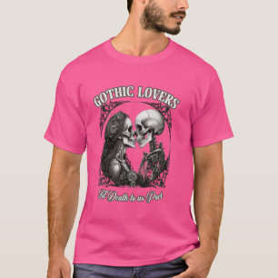 Camiseta AMANTES GÓTICOS hasta la muerte para nosotros part