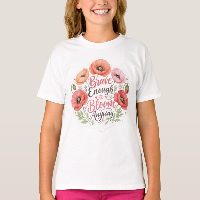 Camiseta Amapola : lo suficientemente valiente como para fl (Anverso)