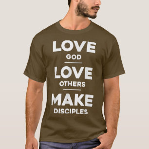 Camiseta Amar a Dios, amar a otros y hacer discípulos