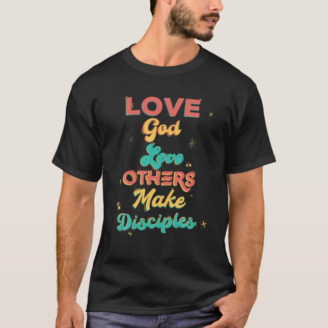 Camiseta Amar A Dios, Amar A Otros Y Hacer Discípulos (Anverso)