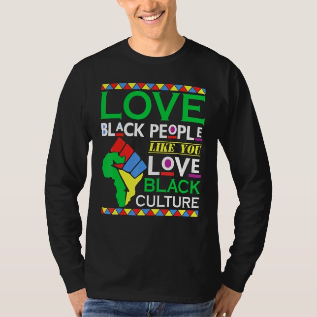 Camiseta Amar a la gente negra como amar la cultura negra (Anverso)