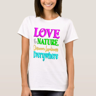 Camiseta Amar a la Naturaleza, Amar a todas partes cita