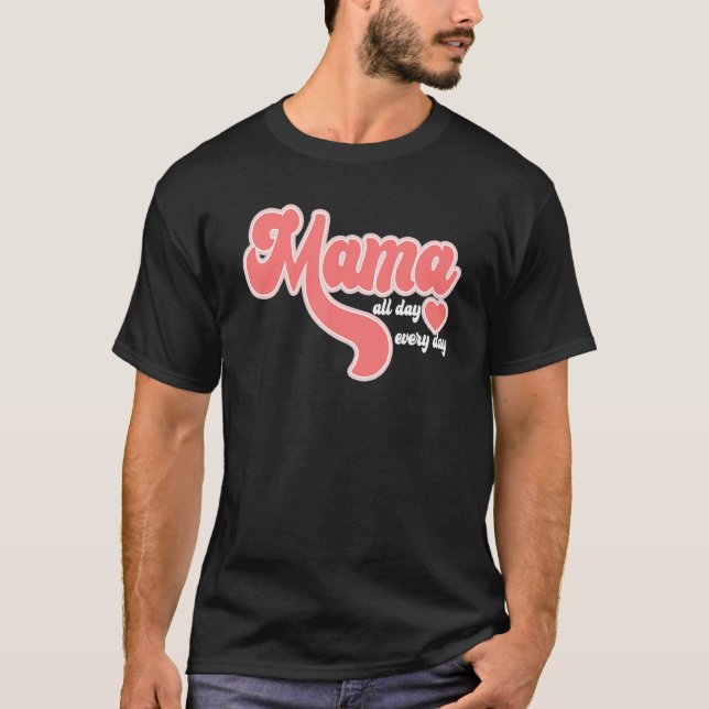 Camiseta Amar A Mamá Mamá Mamá Vida Divertido Día De La Mad (Anverso)