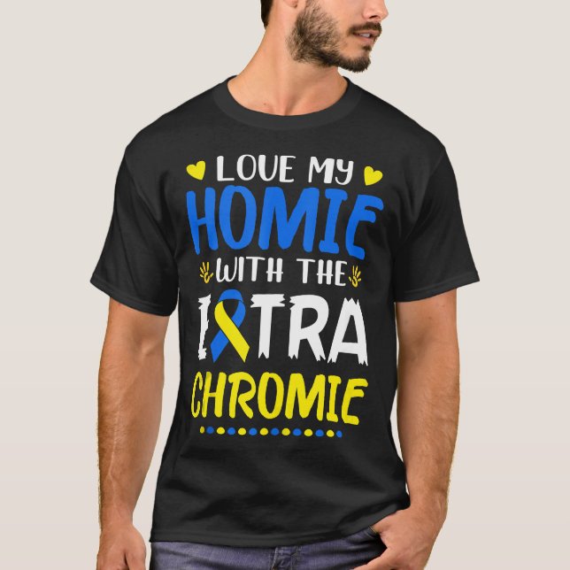 Camiseta Amar A Mi Homie Con El Síndrome De Caída De Cromio (Anverso)