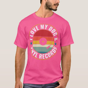 Camiseta Amar a mi perro y a los discos de vinilo divertido