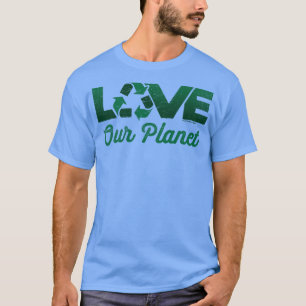 Camiseta Amar a nuestro planeta reciclar en verde forestal