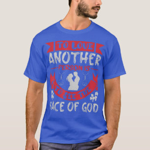 Camiseta Amar A Otra Persona Es Ver La Cara De Dios