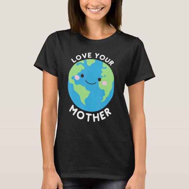 Camiseta Amar a tu madre tierra (Anverso)