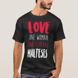 Camiseta Amar A Una Mujer Y Varias Maltesas