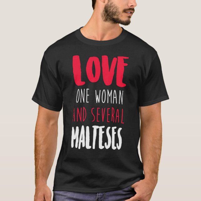 Camiseta Amar A Una Mujer Y Varias Maltesas (Anverso)