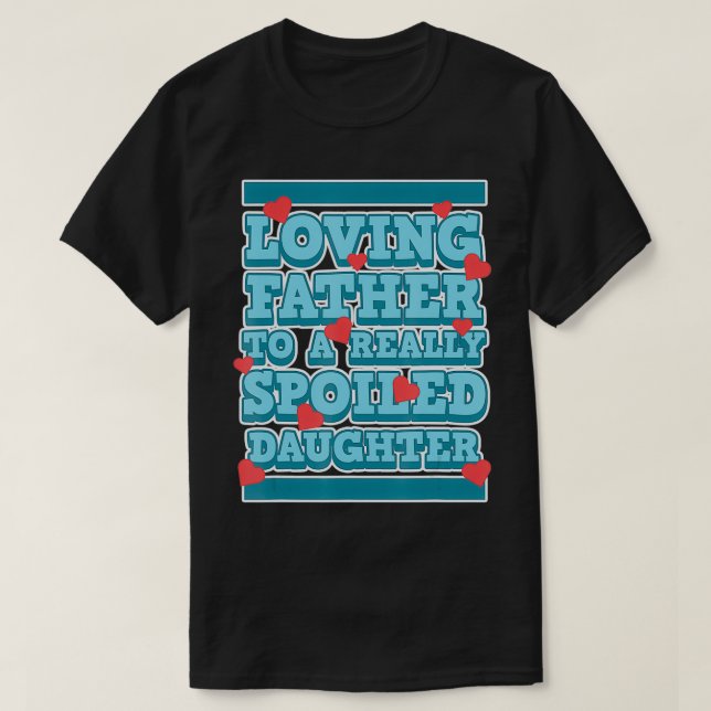 Camiseta Amar al padre a un padre Princesa realmente empaña (Diseño del anverso)