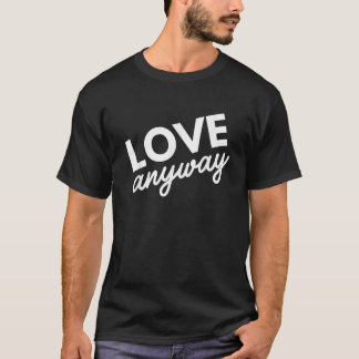 Camiseta Amar de todos modos