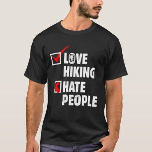 Camiseta Amar la caminata por el odio La gente camping camp