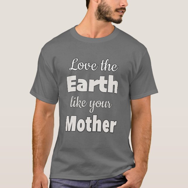 Camiseta Amar la Tierra como tu madre (Anverso)