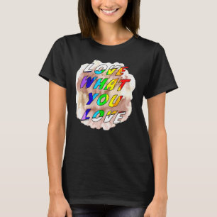 Camiseta Amar Lo Que Te Encanta El Orgullo Gay Lgbt Lesbian