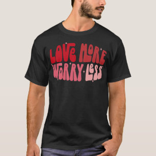 Camiseta Amar más preocupación menos 2