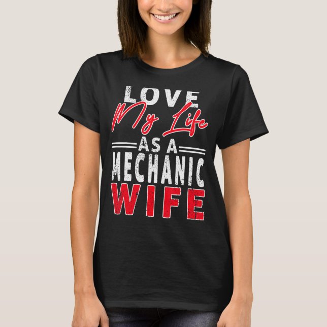 Camiseta Amar Mi Vida Como Esposa Mecánica De Esposa (Anverso)