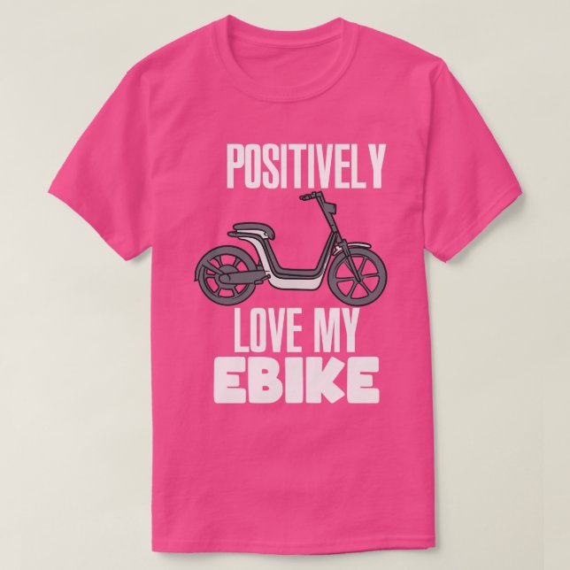 Camiseta Amar positivamente mi bicicleta electrónica (Diseño del anverso)