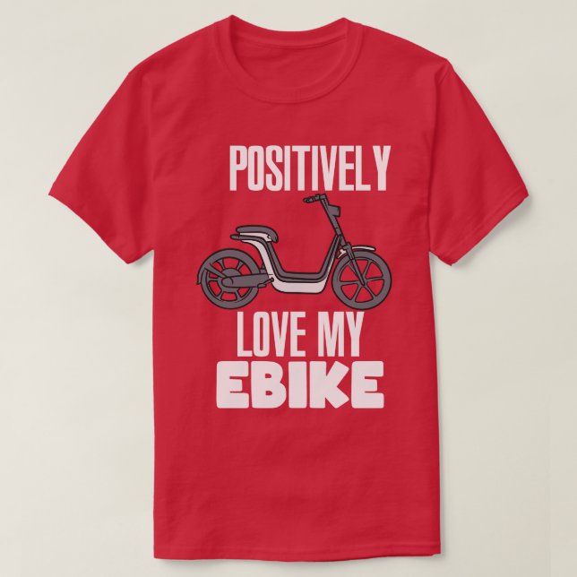 Camiseta Amar positivamente mi bicicleta electrónica (Diseño del anverso)