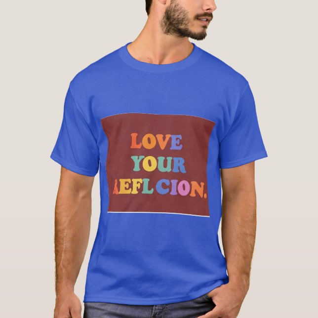 Camiseta Amar tu reflexión (Anverso)