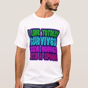 Camiseta ¡Amarrado con una cuchara de sobreviviente!
