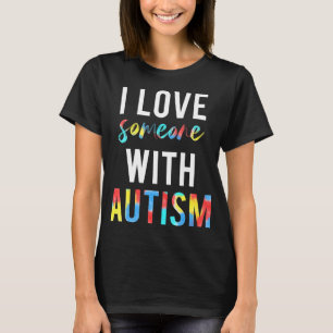 Camiseta ¿Amas a alguien con autismo y quieres hacer lo que
