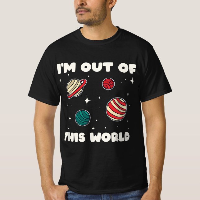 Camiseta Amateur Astronomy I'm Out Of This World Planet Sol (Anverso)