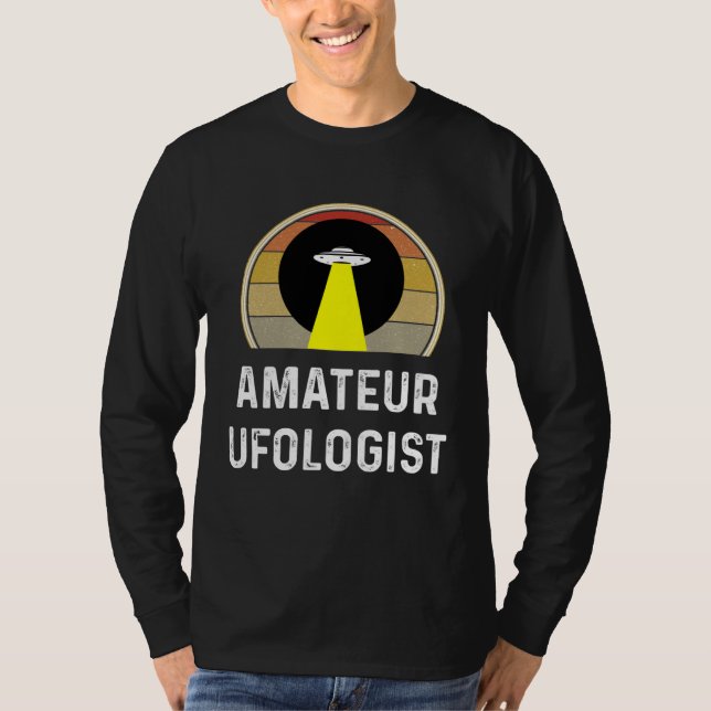 Camiseta Amateur Ufologist  UFO Alien Gif Ufology Believe (Anverso)